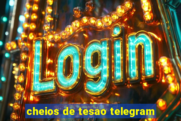 cheios de tesao telegram